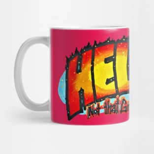 Hell (Not that Great) Mug